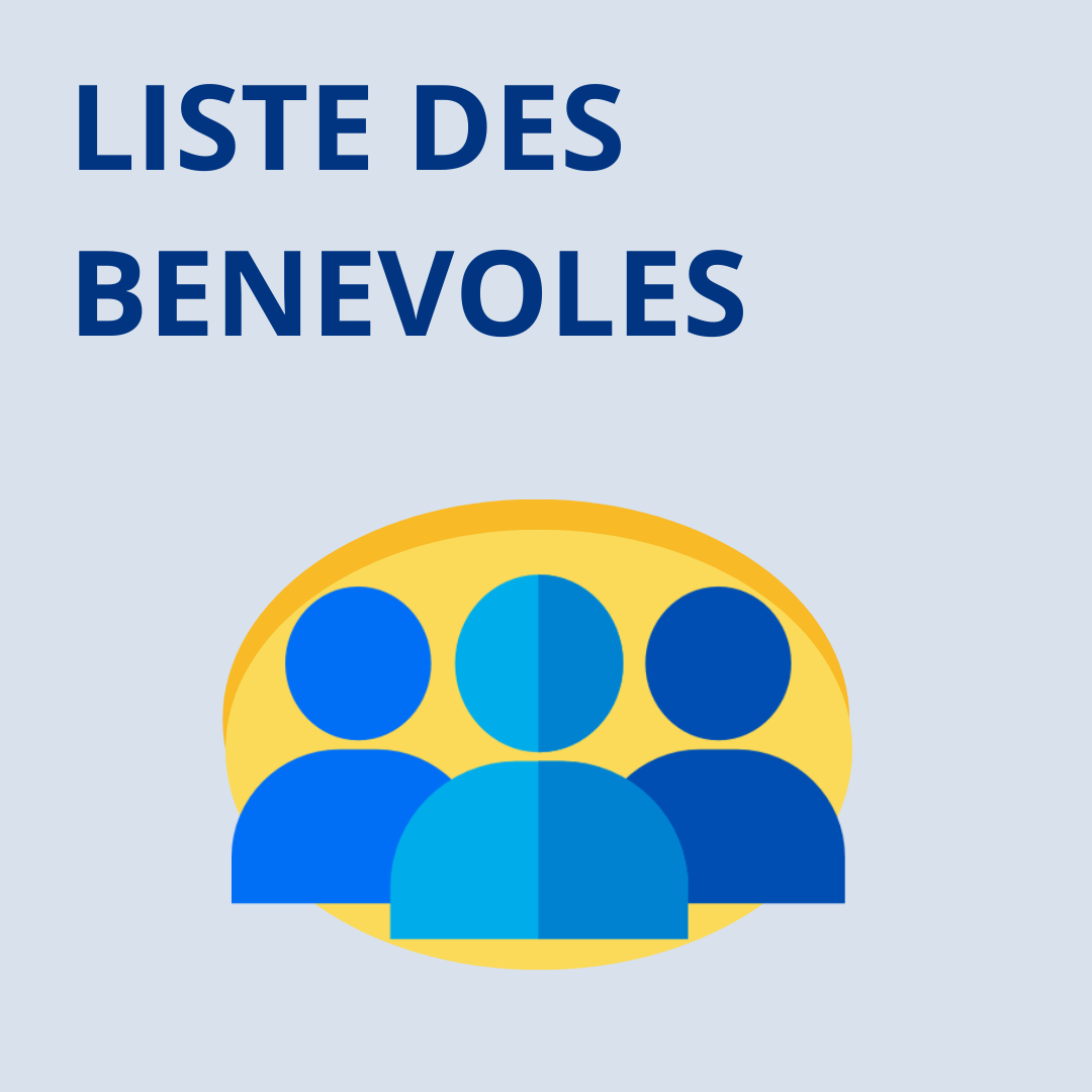 Liste des bénévoles Liste des bénévoles